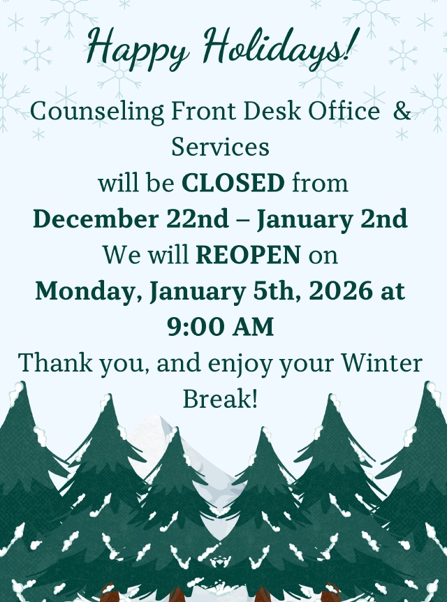 General Counseling Closed 12/22/2025- 1/5/2026